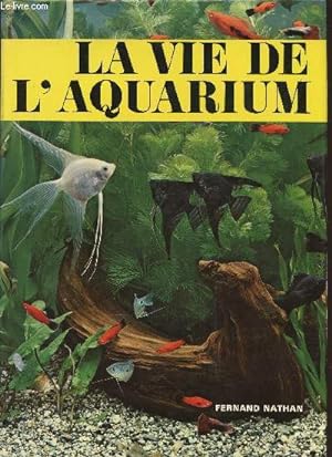 Bild des Verkufers fr La vie de l'aquarium zum Verkauf von Le-Livre