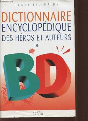 Bild des Verkufers fr Dictionnaire encyclopdique des hros et auteurs de BD tome 3 (6016 hros, 4126 auteurs)+index zum Verkauf von Le-Livre