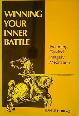 Winning Your Inner Battle: Including Guided Imagery Meditation