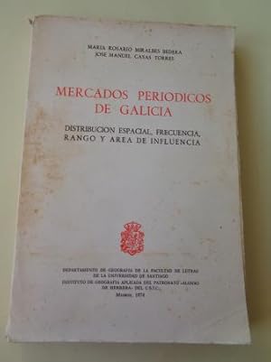 Mercados periódicos de Galicia (1974). Distribución espacial, frecuencia, rango y área de influencia