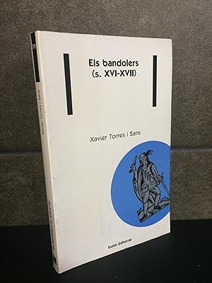 Imagen del vendedor de Els bandolers (s. XVI-XVII) (Estudis universitaris de Vic). Xavier Torres i Sans. Cataln (catal). a la venta por Lauso Books