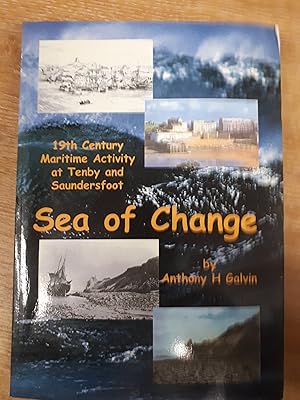 Seller image for Sea of Change: 19th Century Maritime Activity in S.E. Pembrokeshire for sale by Cambridge Rare Books