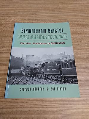 Bild des Verkufers fr Birmingham- Bristol Portrait Of A Famous Midland Route Part One Birmingham To Cheltenham zum Verkauf von Cambridge Rare Books