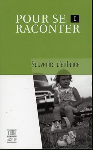 Seller image for Pour se raconter Tome 1 : Souvenirs d'enfance for sale by Librairie Le Nord