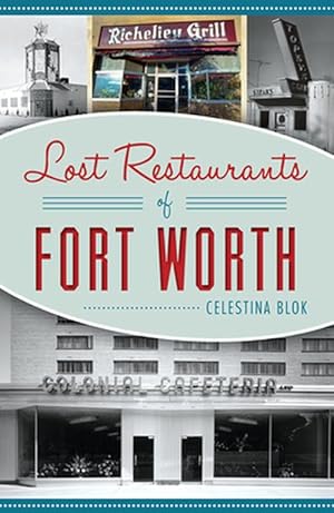Seller image for Lost Restaurants of Fort Worth (Paperback) for sale by Grand Eagle Retail