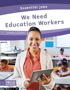 Seller image for We Need Education Workers for sale by GreatBookPrices