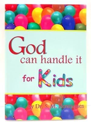 Imagen del vendedor de God Can Handle It: for Kids a la venta por Reliant Bookstore