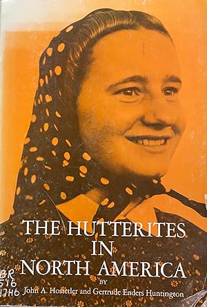 The Hutterites in North America (Case Studies in Cultural Anthropology)
