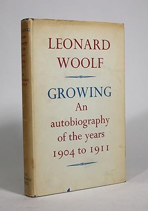 Growing: An Autobiography of the Years 1904 to 1911