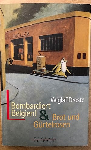 Bild des Verkufers fr Bombardiert Belgien! & Brot und Grtelrosen zum Verkauf von Hartmut Diekmann