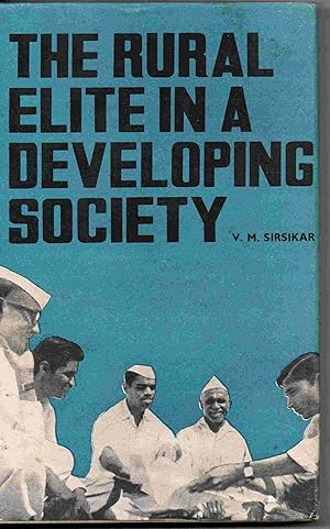 Bild des Verkufers fr The Rural Elite in a Developing Society. A Study in Political Sociology. zum Verkauf von Joy Norfolk, Deez Books