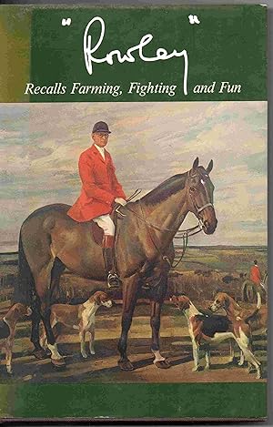 Rowley Recalls Farming, Fighting and Fun
