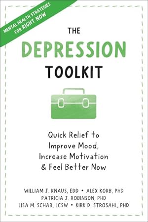 Image du vendeur pour Depression Toolkit : Quick Relief to Improve Mood, Increase Motivation & Feel Better Now mis en vente par GreatBookPrices