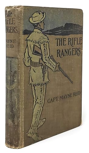 Seller image for The Rifle Rangers: A Thrilling Story of Daring Adventure and Hairbreadth Escapes During the Mexican War for sale by Underground Books, ABAA