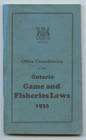 Office Consolidation of the Ontario Game and Fisheries Laws 1933