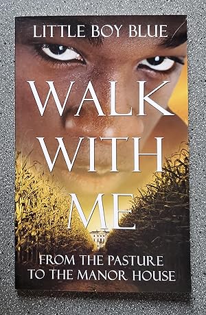 Walk With Me: From the Pasture to the Manor House