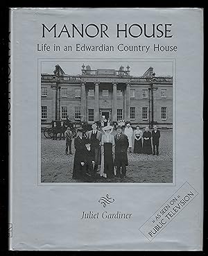 Manor House: Life In An Edwardian Country House