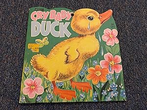 Seller image for CRY-BABY DUCK for sale by Betty Mittendorf /Tiffany Power BKSLINEN