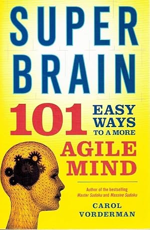 Seller image for SUPER BRAIN 101 Easy Ways to a More Agile Mind for sale by Z-A LLC