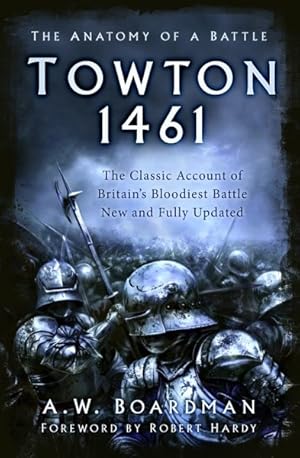 Seller image for Towton 1461 : The Anatomy of a Battle for sale by GreatBookPrices