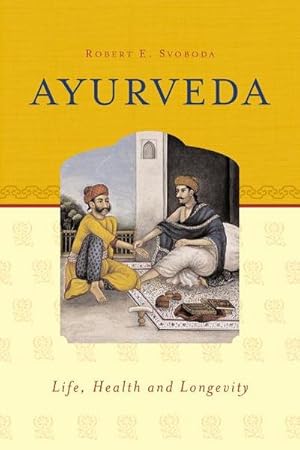 Bild des Verkufers fr Ayurveda : Life, Health & Longevity zum Verkauf von AHA-BUCH GmbH