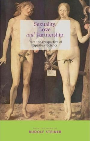 Imagen del vendedor de Sexuality, Love and Partnership : From the Perspective of Spiritual Science a la venta por AHA-BUCH GmbH