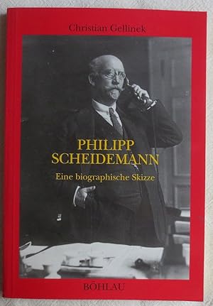 Image du vendeur pour Philipp Scheidemann : eine biographische Skizze mis en vente par VersandAntiquariat Claus Sydow