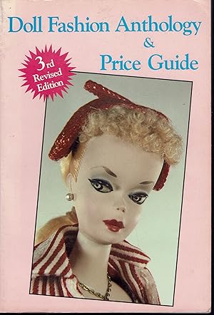Bild des Verkufers fr Doll Fashion Anthology, Price Guide Featuring Barbie and Other Fashion Dolls zum Verkauf von fourleafclover books