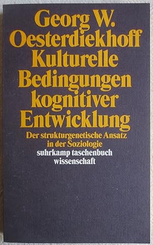 Kulturelle Bedingungen kognitiver Entwicklung : der strukturgenetische Ansatz in der Soziologie