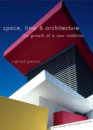 Bild des Verkufers fr Space, Time and Architecture : The Growth of a New Tradition, Fifth Revised and Enlarged Edition zum Verkauf von AHA-BUCH GmbH