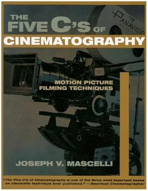 Bild des Verkufers fr Five C's of Cinematography: Motion Picture Filming Techniques zum Verkauf von AHA-BUCH GmbH