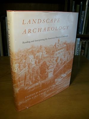 Landscape Archaeology: Reading and Interpreting the American Historical Landscape