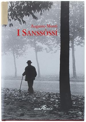 I SANSSOSSI'. Introduzione di Aldo A. Mola. In appendice: Augusto Monti: educatore e scrittore. d...