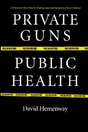 Immagine del venditore per Private Guns, Public Health venduto da GreatBookPrices