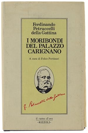 Image du vendeur pour I MORIBONDI DEL PALAZZO CARIGNANO. A cura di Folco Portinari.: mis en vente par Bergoglio Libri d'Epoca