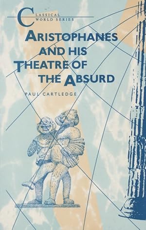 Seller image for Aristophanes and His Theatre of the Absurd. (Classical World Series). for sale by Fundus-Online GbR Borkert Schwarz Zerfa