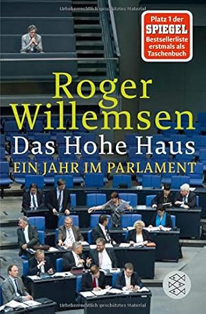 Bild des Verkufers fr Das Hohe Haus. Ein Jahr im Parlament. Mit einem Literaturverzeichnis.- (=Fischer 19810). zum Verkauf von BOUQUINIST