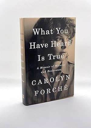 What You Have Heard Is True: A Memoir of Witness and Resistance (Signed First Edition)