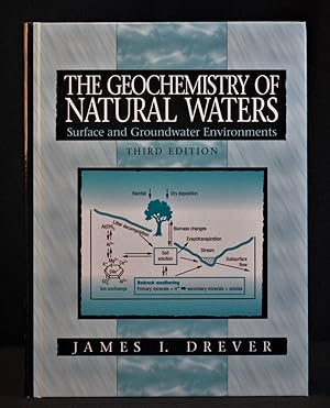 Image du vendeur pour The Geochemistry of Natural Waters: Surface and Groundwater Environments mis en vente par B Street Books, ABAA and ILAB