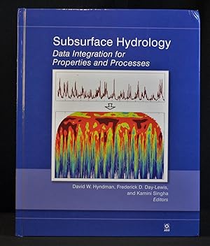 Subsurface Hydrology: Data Integration for Properties and Processes (Geophysical Monograph Series)