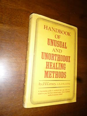 Handbook of Unusual and Unorthodox Healing Methods