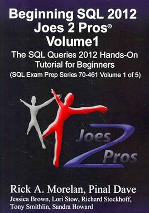 Imagen del vendedor de Beginning SQL 2012 Joes 2 Pros : The SQL Queries 2012 Hands-On Tutorial for Beginners a la venta por GreatBookPricesUK
