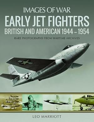 Image du vendeur pour Early Jet Fighters : British and American 1944 - 1954 mis en vente par AHA-BUCH GmbH