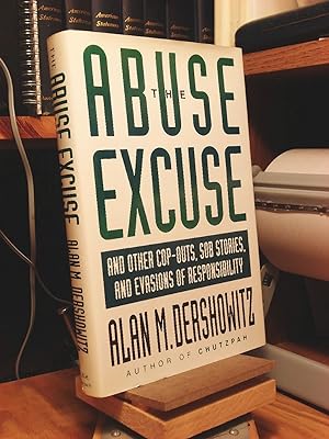 Seller image for The Abuse Excuse: And Other Cop-Outs, Sob Stories and Evasions of Responsibility for sale by Henniker Book Farm and Gifts