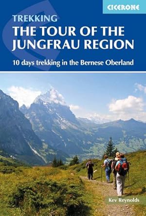 Bild des Verkufers fr Tour of the Jungfrau Region : 10 days trekking in the Bernese Oberland zum Verkauf von AHA-BUCH GmbH