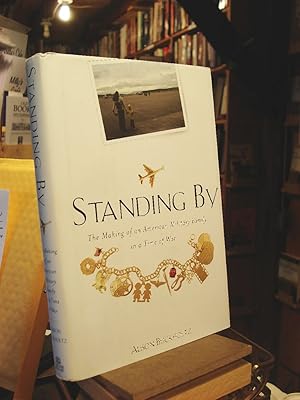 Seller image for Standing By: The Making of an American Military Family in a Time of War for sale by Henniker Book Farm and Gifts