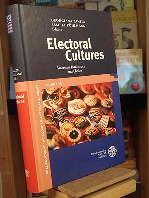 Electoral Cultures: American Democracy and Choice