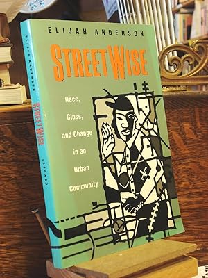 Bild des Verkufers fr Streetwise: Race, Class, and Change in an Urban Community zum Verkauf von Henniker Book Farm and Gifts