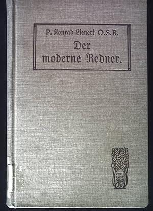 Bild des Verkufers fr Der moderne Redner: Eine Einfhrung in die Redekunst, nebst einer kurzen Geschichte der Beredsamkeit und einer Sammlung vollstndiger Reden aus neuester Zeit zum Gebrauche in Schulen und zum Selbstunterricht. zum Verkauf von books4less (Versandantiquariat Petra Gros GmbH & Co. KG)