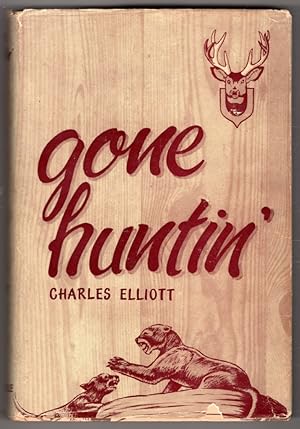 Image du vendeur pour Gone huntin' mis en vente par Lake Country Books and More